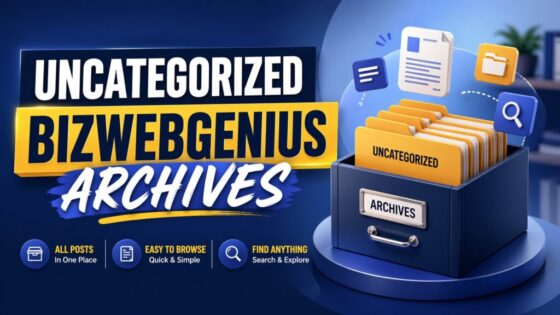 uncategorized bizwebgenius archives